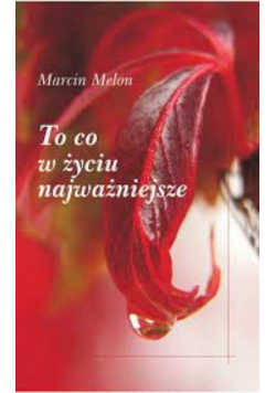 To co w życiu najważniejsze