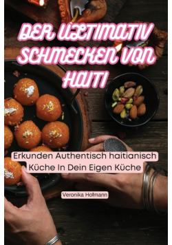 Der Ultimativ Schmecken Von Haiti
