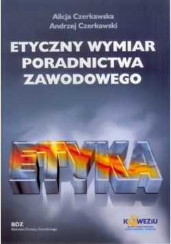 Etyczny wymiar poradnictwa zawodowego