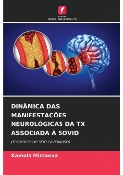 Dinâmica Das Manifestações Neurológicas Da Tx Associada À Sovid