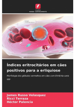 Índices eritrocitários em cães positivos para a erliquiose