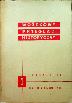 Wojskowy przegląd historyczny rok XIII Nr 1