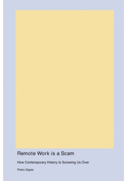 Remote Work is a Scam
