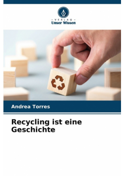 Recycling ist eine Geschichte