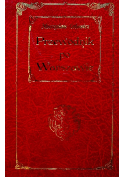 Przewodnik po Warszawie Reprint z 1922