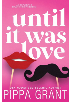 Until It Was Love