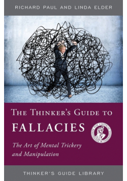 The Thinker's Guide to Fallacies