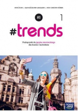Język Niemiecki Klasa 1 Trends Podręcznik
