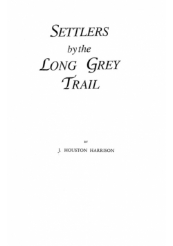 Settlers by the Long Grey Trail
