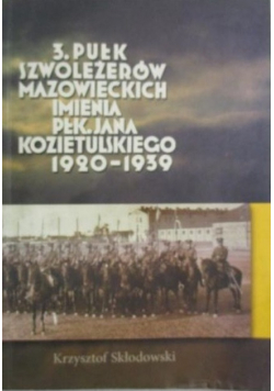 3 Pułk Szwoleżerów Mazowieckich im. Pułkownika Jana Kozietulskiego