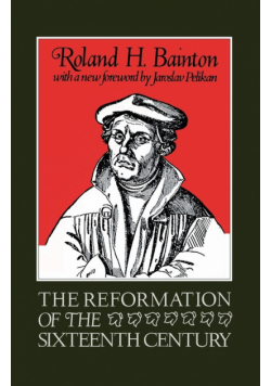 The Reformation of the Sixteenth Century