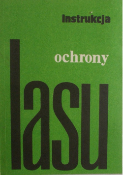 Instrukcja ochrony lasu