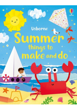 Summer Things to Make and Do