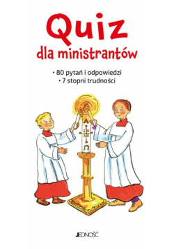 Quiz dla ministrantów. 80 pytań i odpowiedzi