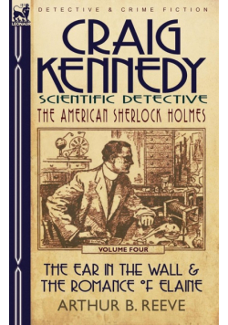 Craig Kennedy-Scientific Detective