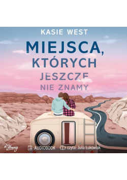 Miejsca, których jeszcze nie znamy