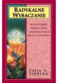 Radykalne wybaczanie