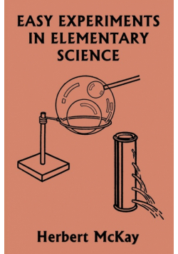 Easy Experiments in Elementary Science (Yesterday's Classics)