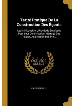 Traité Pratique De La Construction Des Égouts