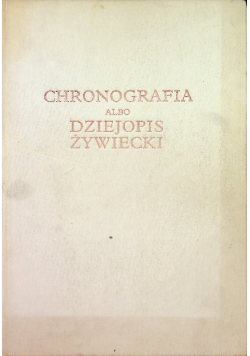 Chronografia albo dziejopis Żywiecki