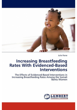 Increasing Breastfeeding Rates With Evidenced-Based Interventions