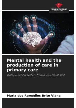Mental health and the production of care in primary care