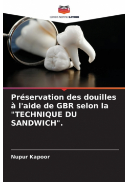 Préservation des douilles à l'aide de GBR selon la "TECHNIQUE DU SANDWICH".