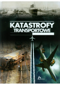 Katastrofy transportowe HISTORICA