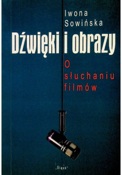 Dźwięki i obrazy O słuchaniu filmów