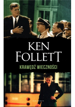 Krawędź wieczności Trylogia Stulecie Tom 3