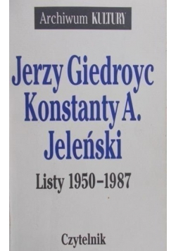 Giedroyc Jeleński Listy 1950 - 1987