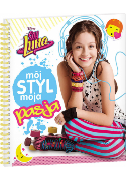 Soy Luna Mój styl, moja pasja