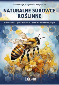 Naturalne surowce roślinne w leczeniu i profilaktyce chorób cywilizacyjnych