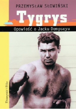 Tygrys Opowieść o Jacku Dempseyu