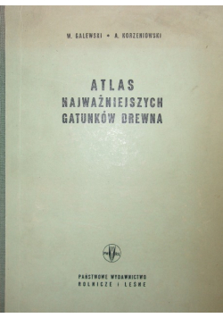 Atlas najważniejszych gatunków drewna