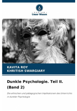 Dunkle Psychologie. Teil II. (Band 2)