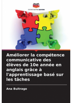 Améliorer la compétence communicative des élèves de 10e année en anglais grâce à l'apprentissage basé sur les tâches