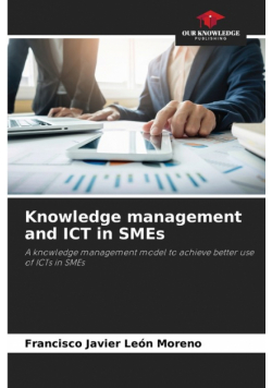 Knowledge management and ICT in SMEs