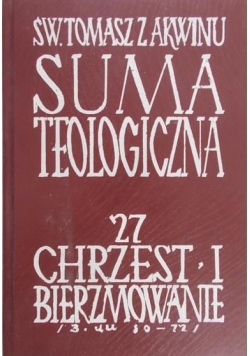 Suma teologiczna. Chrzest i bierzmowanie.