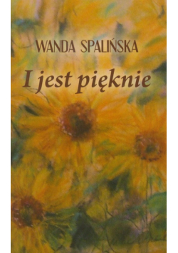 I jest pięknie