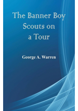 The Banner Boy Scouts on a Tour