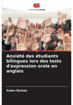 Anxiété des étudiants bilingues lors des tests d'expression orale en anglais