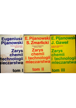 Zarys chemii i technologii mleczarstwa Tom I do III