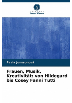 Frauen, Musik, Kreativität