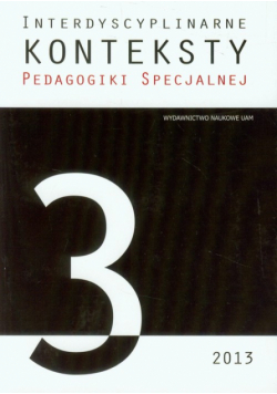 Interdyscyplinarne konteksty pedagogiki specjalnej 3/2013