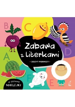 Zabawa z literkami. Zeszyt pierwszy. A-F