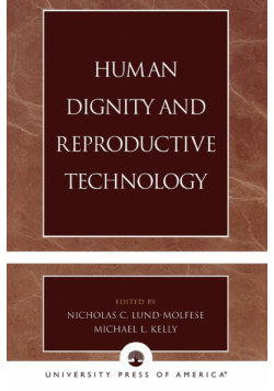 Human Dignity and Reproductive Technology