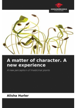 A matter of character. A new experience