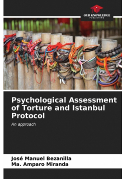 Psychological Assessment of Torture and Istanbul Protocol