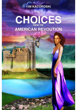 Choices from the American Revoution